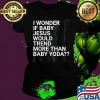 Official I wonder if baby Jesus would trend more than baby yoda s Ladies tee