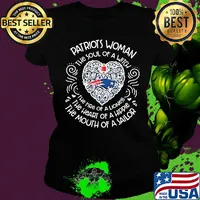 Patriots Woman The Soul Of A Witch The Fire Of A Lioness The Heart Of A Hippie The Mouth Of A Sailor s Ladies tee