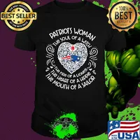 Patriots Woman The Soul Of A Witch The Fire Of A Lioness The Heart Of A Hippie The Mouth Of A Sailor shirt