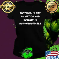 Quitting is not an option and success is non-negotiable s Ladies tee