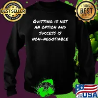 Quitting is not an option and success is non-negotiable s Sweater
