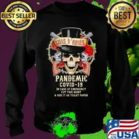 Skull guns N’ Roses pandemic covid-19 in case of emergency cut this shirt and use it as toilet paper s Sweater