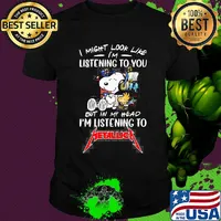 Snoopy and woodstock i might look like i'm listening to you but in my head i'm listening to metallica shirt