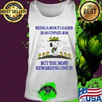 Snoopy and woodstock snoopy being a scout leader is an unpaid job but the most rewarding one s Tank top