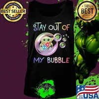 Star wars baby yoda hug Domino's pizza stay out of my bubble coronavirus s Tank top
