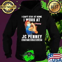 Strong woman i can’t stay at home i work at jc penney we fight when others can’t anymore mask covid-19 s Hoodie