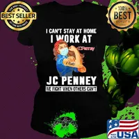 Strong woman i can’t stay at home i work at jc penney we fight when others can’t anymore mask covid-19 s Ladies tee