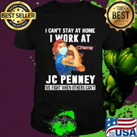 Strong woman i can’t stay at home i work at jc penney we fight when others can’t anymore mask covid-19 shirt