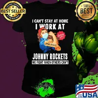 Strong woman I can’t stay at home I work at Johnny Rockets we fight when others can’t anymore mask covid-19 s Ladies tee