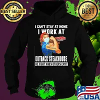 Strong woman i can’t stay at home i work at outback steakhouse we fight when others can’t anymore mask covid-19 s Hoodie