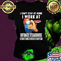 Strong woman i can’t stay at home i work at outback steakhouse we fight when others can’t anymore mask covid-19 s Ladies tee