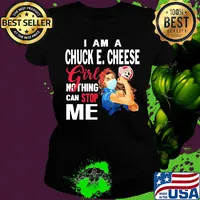 Strong woman mask I am a chuck E. Cheese girl nothing can stop me s Ladies tee