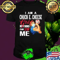 Strong woman mask I am a chuck E. Cheese girl nothing can stop me shirt