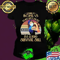 Strong woman mask working at kohl's it's not just a job title it's a 2020 survival skill vintage s Ladies tee