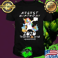Unicorn dabbing August birthday 2020 mask the year when shit got real quarantined toilet paper shirt
