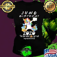 Unicorn dabbing June birthday 2020 mask the year when shit got real quarantined toilet paper shirt (2) Ladies tee