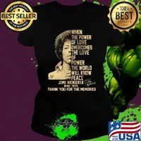 When the power of love overcomes the love of power the world will know peace jimi hendrix 1942 1970 thank you for the memories signature art s Ladies tee