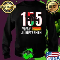 155 Years of Freedom Juneteenth Shirt Sweater
