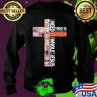All i need today is a little bit of cleveland browns and a whole lot of jesus s Sweater