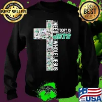 All i need today is a little bit of new york jets and a whole lot of jesus s Sweater