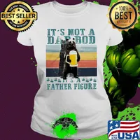 Bear drink beer it's not a dad bod it's a father figure happy father's day vintage retro s Ladies tee