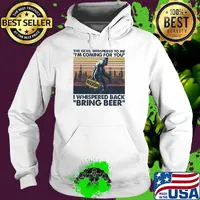 Bigfoot the devil whispered to me i'm coming for you i whispered back bring beer vintage retro s Hoodie
