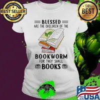 Blessed Are The Children Of The Bookworm For They Shall Boos Shirt Ladies tee