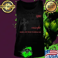 Bonnie daughter of god my scars tell a story they are a reminder of time when life tried to break me but failed s Tank top