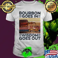 Bourbon Goes In Wisdom Goes Out Alcohol Vintage Retro Shirt