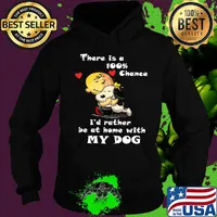 Charlie brown hug snoopy there is a 100% chance i'd rather be at home with my dog hearts s Hoodie