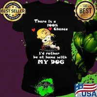 Charlie brown hug snoopy there is a 100% chance i'd rather be at home with my dog hearts s Ladies tee