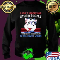 Cow i don't understand stupid people maybe i should take one apart to see how it works america independence day s Sweater