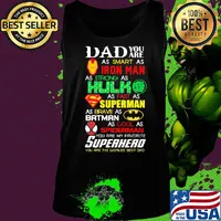Dad you are as smart as iron man as strong hulk as fast as superman as brave as batman as cool as spiderman you are my favorite superhero father's day s Tank top