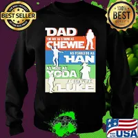 Dad you are as strong as chewie as fearless as han as wise as yoda as brave as luke father's day s Sweater