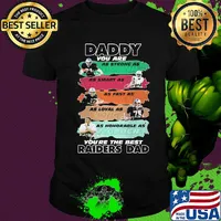 Daddy you are as strong as brown as smart as woodson as fast as allen as loyal as long as honorable as madden you're the best raiders dad signatures shirt