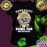 Damn right i am a los angeles rams fan now and forever stars s Ladies tee