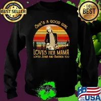 Damn the torpedoes she's a good girl loves her mama loves jesus and america too vintage retro s Sweater