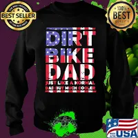 Dirt bike dad is just like a normal American flag veteran Independence day s Sweater