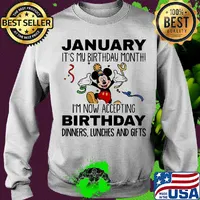 Disney mickey mouse january it's my birthday month i'm now accepting birthday dinners lunches and gifts s Sweater