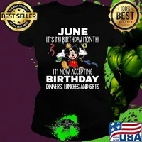 Disney mickey mouse june it's my birthday month i'm now accepting birthday dinners lunches and gifts s Ladies tee