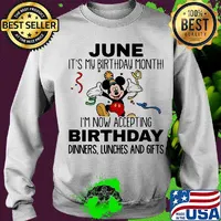 Disney mickey mouse june it's my birthday month i'm now accepting birthday dinners lunches and gifts white s Sweater