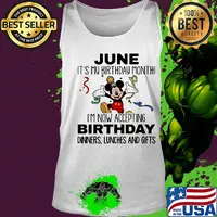 Disney mickey mouse june it's my birthday month i'm now accepting birthday dinners lunches and gifts white s Tank top
