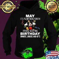 Disney mickey mouse may it's my birthday month i'm now accepting birthday dinners lunches and gifts black s Hoodie