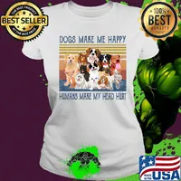 Dogs make me happy humans make my head hurt vintage retro s Ladies tee