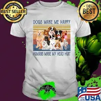 Dogs make me happy humans make my head hurt vintage retro shirt
