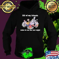 Dr seuss snoopy and friends all of my friends come to see me last night s Hoodie