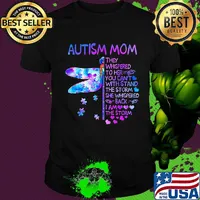 Dragonfly autism mom they whispered to her you can't with stand the storm she whispered back i am the storm hearts shirt