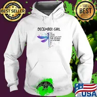 Dragonfly december girl they whispered to her you cannot withstand the storm she whispered back i am the storm s Hoodie