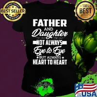 Father not always eye to eye but always heart to heart star s Ladies tee