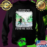 Fishing and into the river I go to lose my mind and find my soul s Sweater